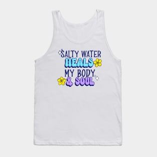 salty water heals my body & soul Swimming Tank Top